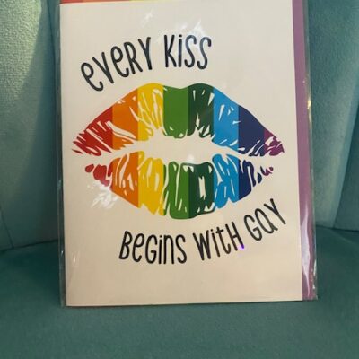 Every Kiss Begins with Gay Pride Greeting Card